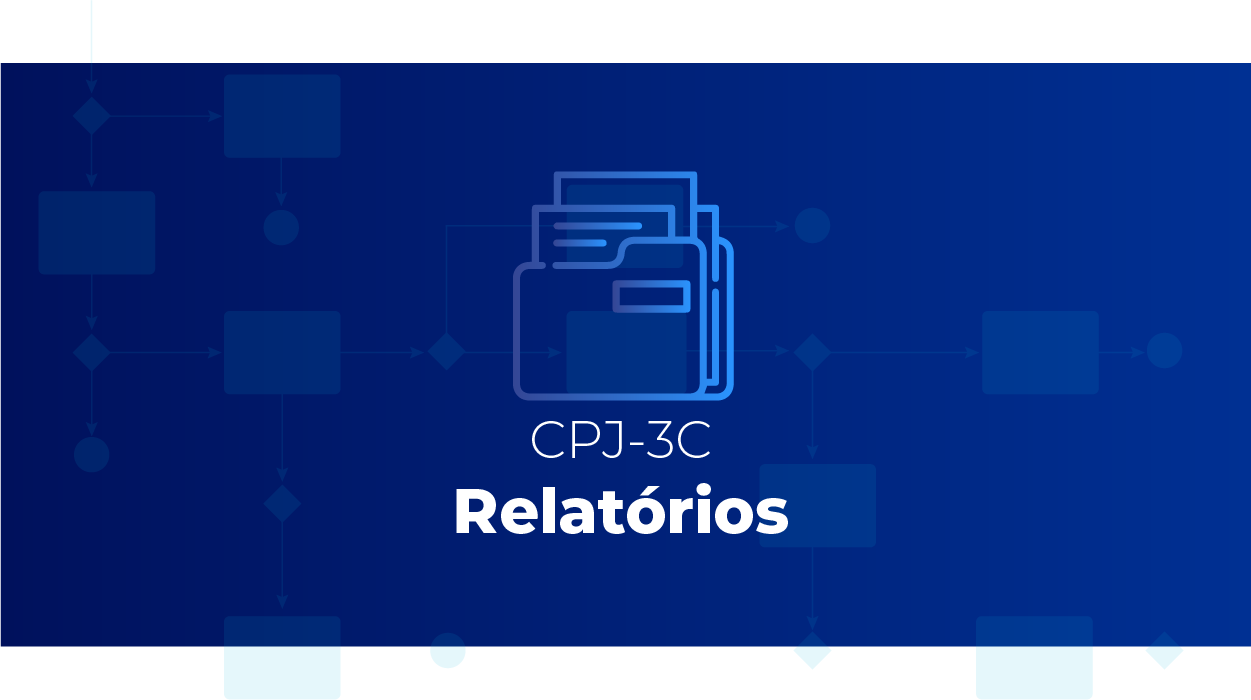 CPJ-3C | Relatórios